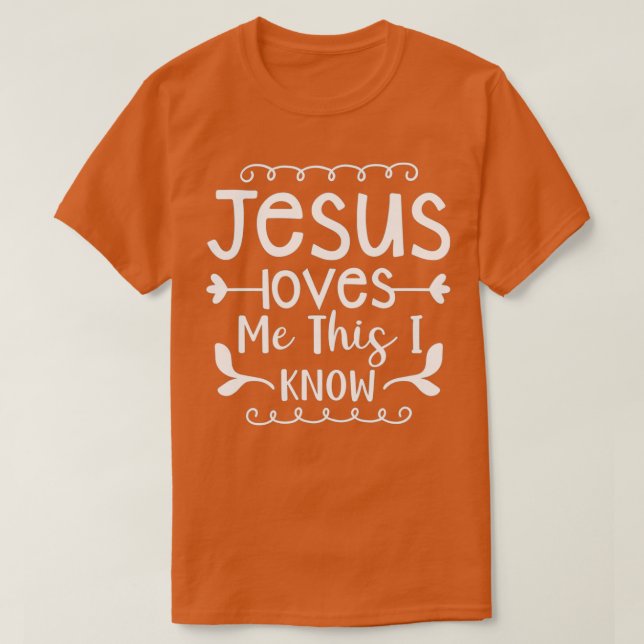 Camiseta Jesus Me Ama Isso Eu Sei Que Jesus Engraçado Ofere (Frente do Design)