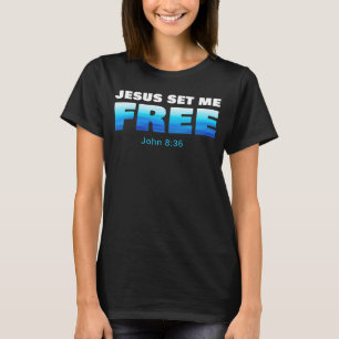 Camiseta Jesus Me Libertou A Fé Cristã Baptism Verse Jo
