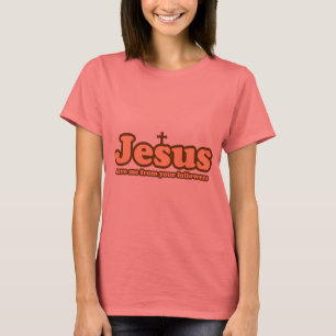 Camiseta Jesus me salve de seus seguidores