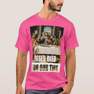 Camiseta Jesus morreu por nossas latas 2