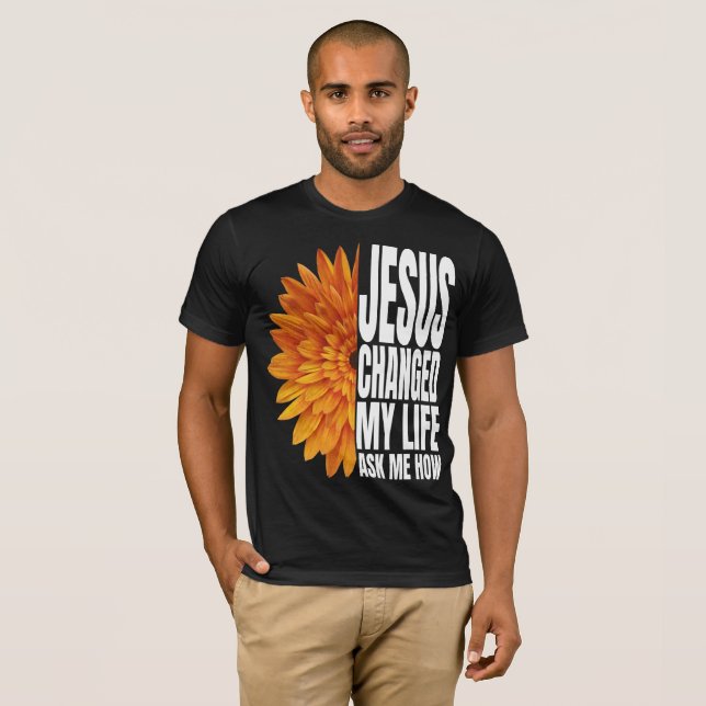 Camiseta jesus mudou minha vida me pergunte como a T-Shirt (Frente Completa)
