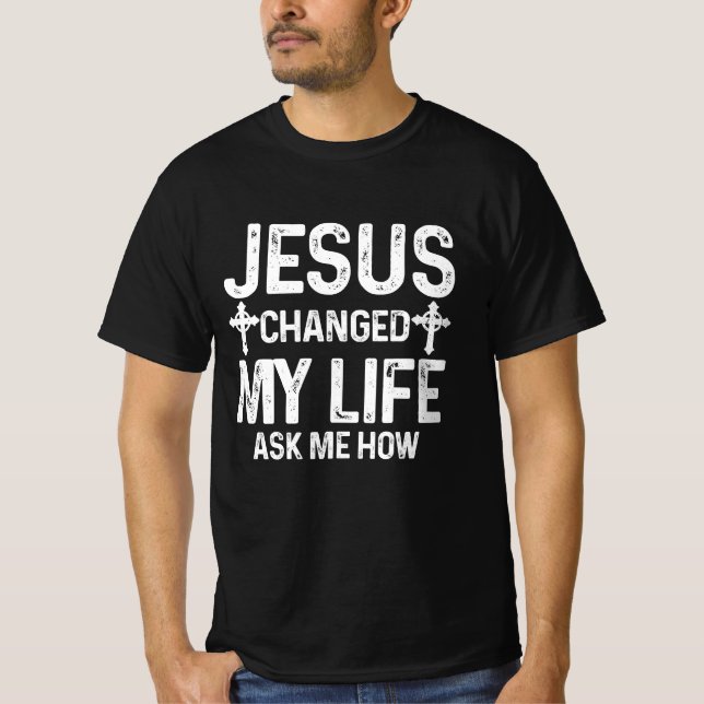 Camiseta Jesus Mudou Minha Vida Me Perguntou Como O Cristo  (Frente)