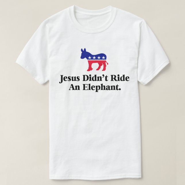 Camiseta Jesus não cavalgou um elefante - Anti-Trump GOP (Frente do Design)