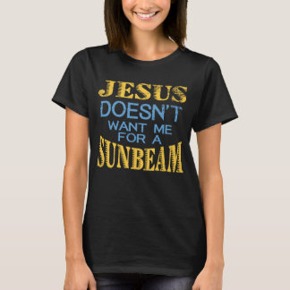 Camiseta Jesus não me quer para um raio de sol