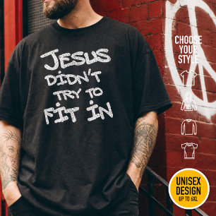 Camiseta Jesus não tentou se enquadrar - o estilo erodido d
