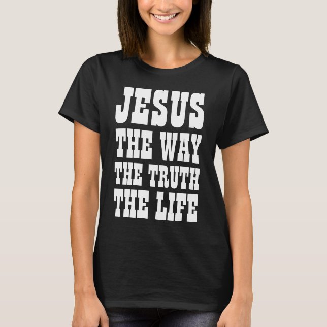 CAMISETA JESUS O CAMINHO A VERDADE A VIDA (Frente)