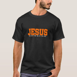 Camiseta Jesus O Caminho A Verdade A Vida Deus Fé Jesus