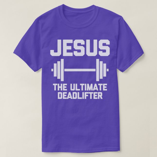Camiseta Jesus, O Último Deadlifter Engraçado (Frente do Design)
