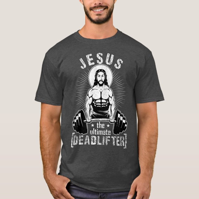 Camiseta Jesus, o último ginásio Engraçado do Deadlifter (Frente)