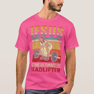 Camiseta Jesus, o último ginásio Engraçado do Deadlifter 