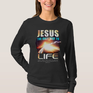 Camiseta Jesus O Único Caminho Para a Vida Versículo da Fé
