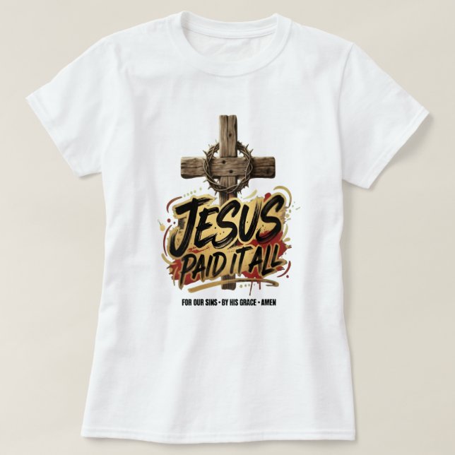 Camiseta Jesus paid it all – Christian T-Shirt (Frente do Design)