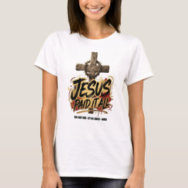 Camiseta Jesus paid it all – Christian T-Shirt