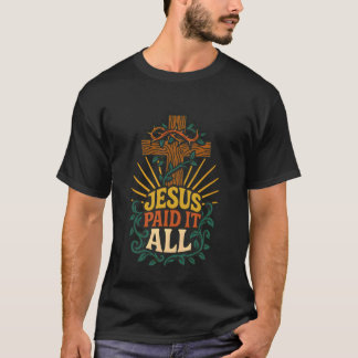 Camiseta Jesus Paid It All Cross Crown Bible Verse Christia