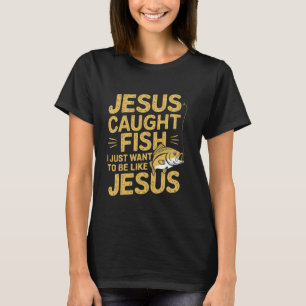 Camiseta Jesus Pescou Peixes Eu Só Quero Ser Como Jesus Pes