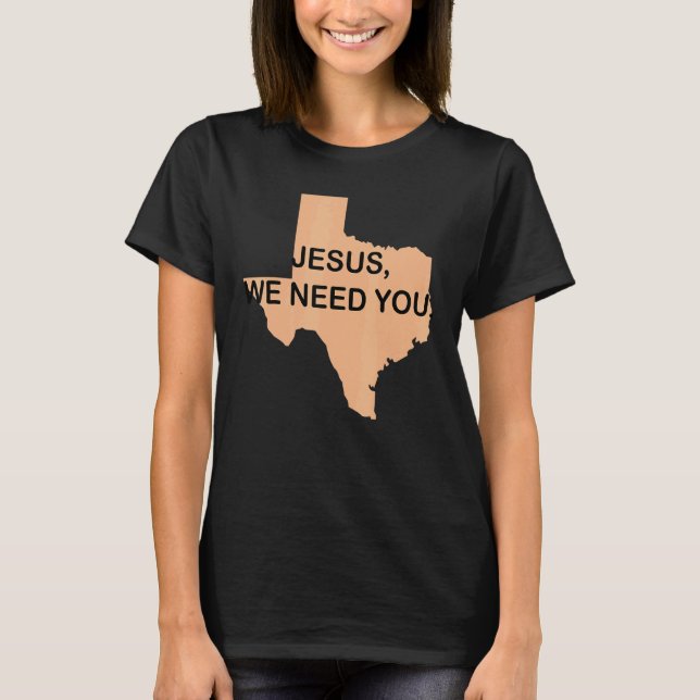 Camiseta Jesus, Precisamos De Você Texas (Frente)