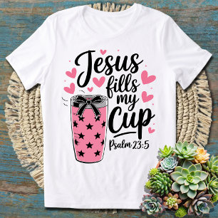 Camiseta Jesus Preenche a minha taça - Cristão Inspirador