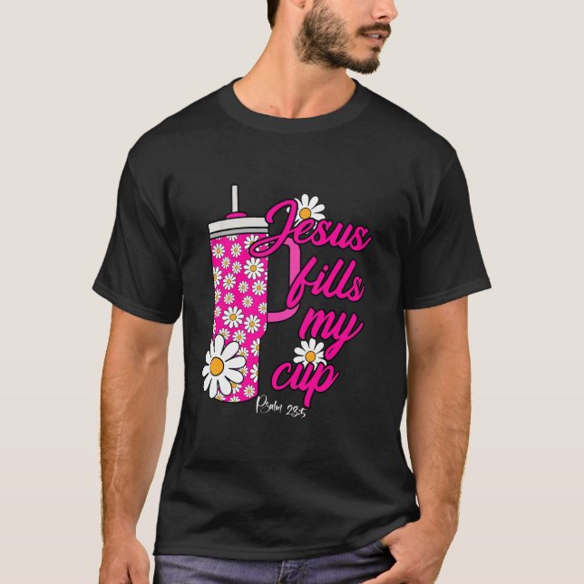 Camiseta Jesus Preenche As Minhas Flores Daisy Copas Christ (Frente)