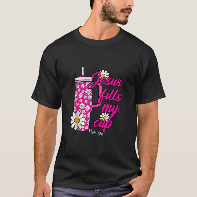 Camiseta Jesus Preenche As Minhas Flores Daisy Copas Christ (Frente)