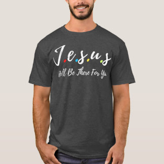 Camiseta Jesus Que Esteja Lá Para Você 1