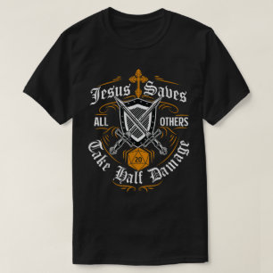 Camiseta Jesus Salva Todos os Outros Levam Metade do Dano