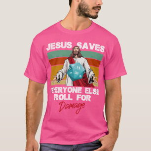 Camiseta Jesus Salva Todos Os Outros Rolarem Por Causa Do C