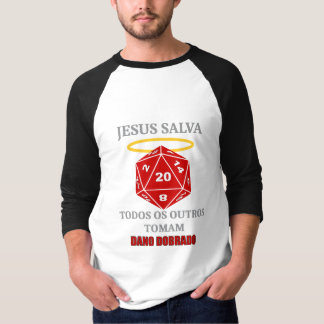 Camiseta Jesus Salva — Todos os Outros Tomam Dano