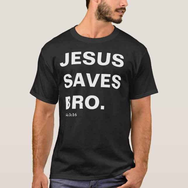 Camiseta Jesus salvar, Bro (o 3:16 de John) (Frente)