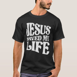 Camiseta Jesus Salvou minha citação cristã da vida