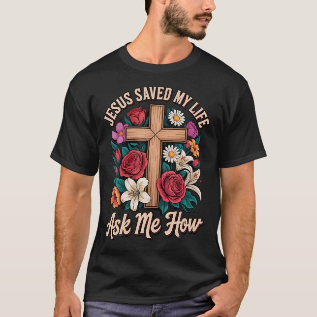Camiseta Jesus Salvou Minha Vida Pergunte Como (Frente)