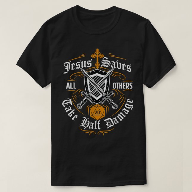Camiseta Jesus Saves All Others Take Half Damage (Frente do Design)