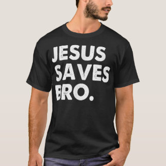 Camiseta Jesus Saves Bro Vintage Funny Christian Religion