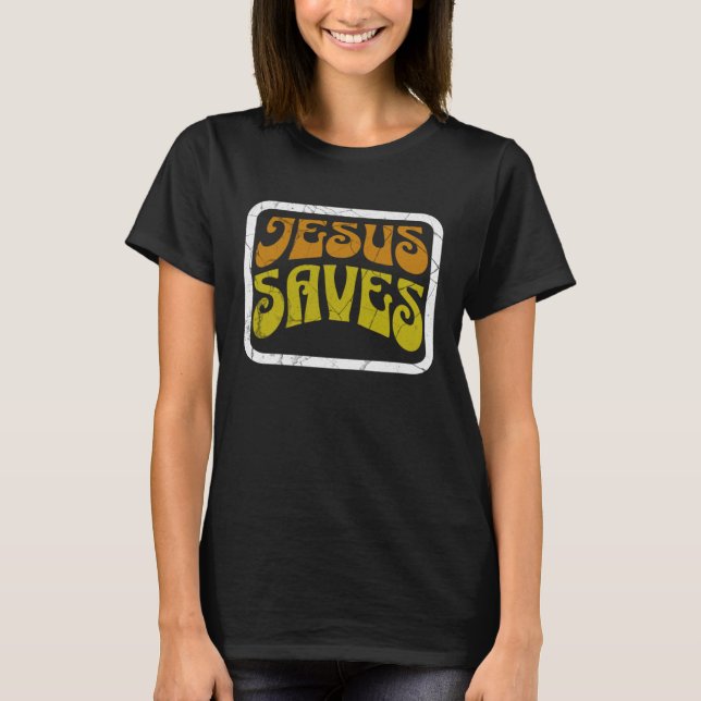 Camiseta Jesus Saves Message of Salvation Christian Faith R (Frente)