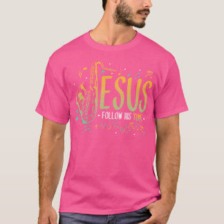 Camiseta Jesus Siga Sua Música Sintonizada Saxofone Christi