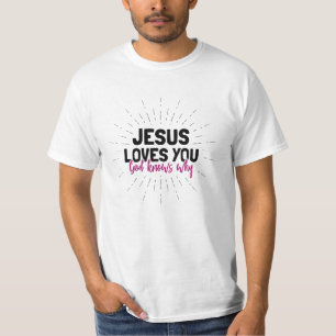 Camiseta Jesus Te Ama - Deus Sabe Por Que T-Shirt