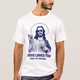Camiseta Jesus te ama e eu estou tentando