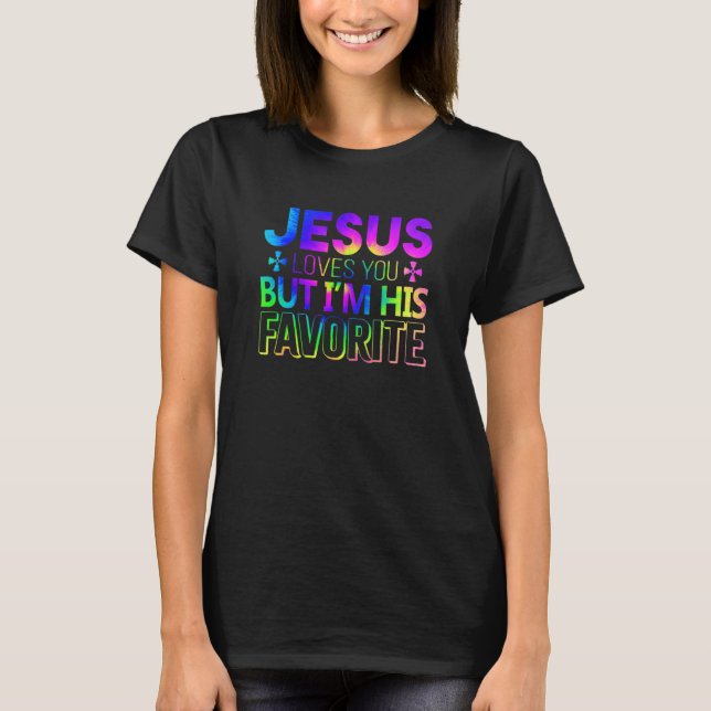 Camiseta Jesus te ama, mas eu sou o cristão favorito dele (Frente)