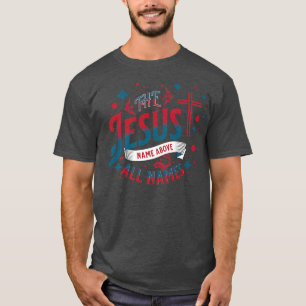 Camiseta Jesus The Name Above All Names Women Christian 324