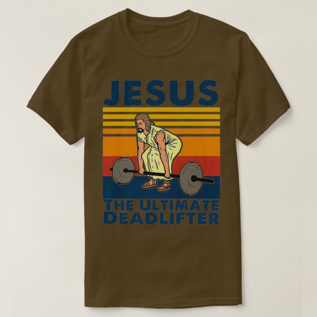 Camiseta Jesus The Ultimate Deadlifter Fitness (Frente do Design)