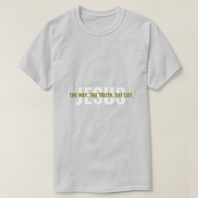 Camiseta Jesus: The Way, The Truth, The Life (Frente do Design)