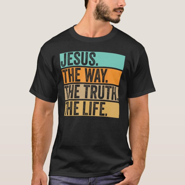Camiseta Jesus The Way Truth Life Bible John 146 Christian  (Frente)