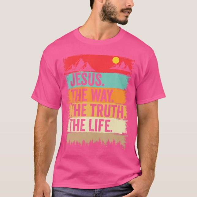 Camiseta Jesus The Way Truth Life Bíblia Verse Christian Fa (Frente)