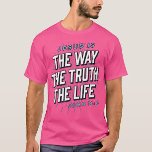 Camiseta Jesus The Way Truth Life Christian John 146 Bíblia