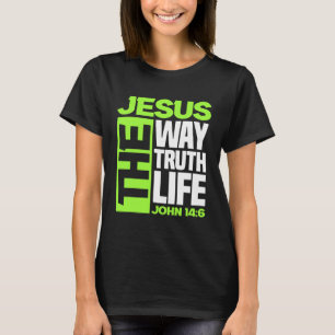 Camiseta Jesus The Way Truth Life John 146 Bíblia Cristã