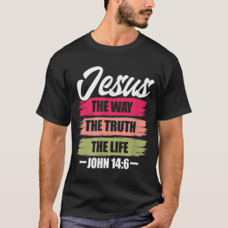 Camiseta Jesus The Way Truth Life John 146 Bíblia Cristã