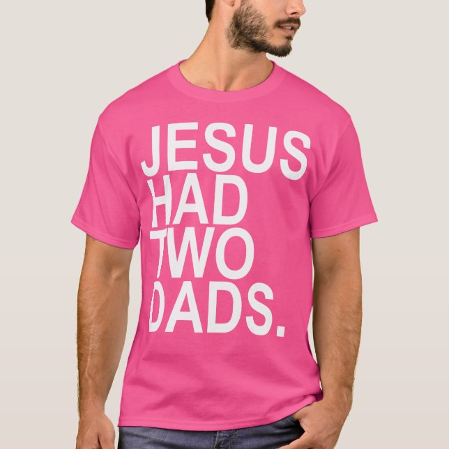Camiseta Jesus tinha 2 Pais (Frente)
