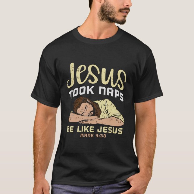 Camiseta Jesus Tirou Soneca Como Jesus T-Shirt (Frente)