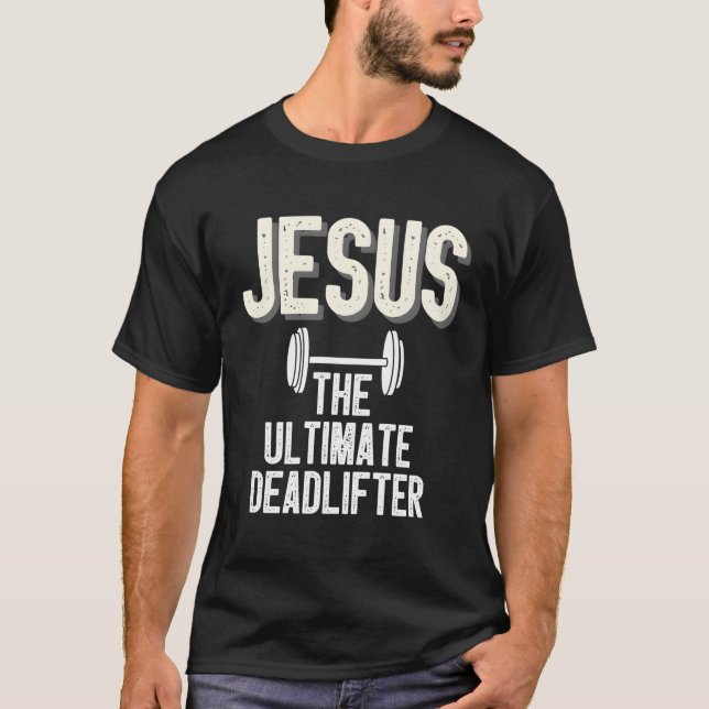 Camiseta Jesus Ultimate Deadlifter Christian Weelevando (Frente)