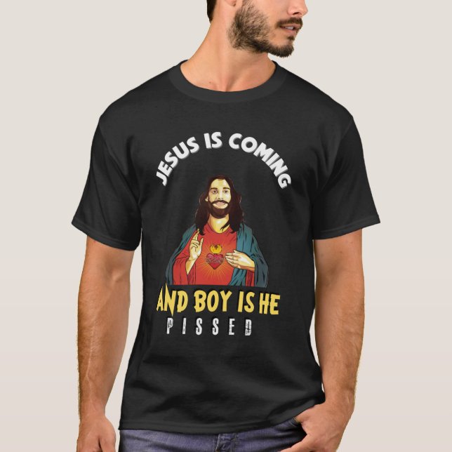 Camiseta Jesus Vem E O Menino Está Irritado - Engraçado Rel (Frente)