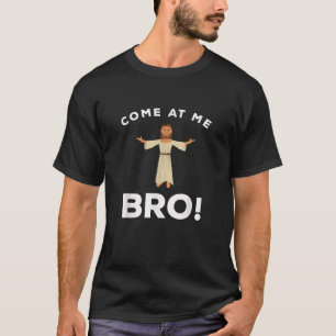 Camiseta Jesus venha para mim, irmão cristão engraçado